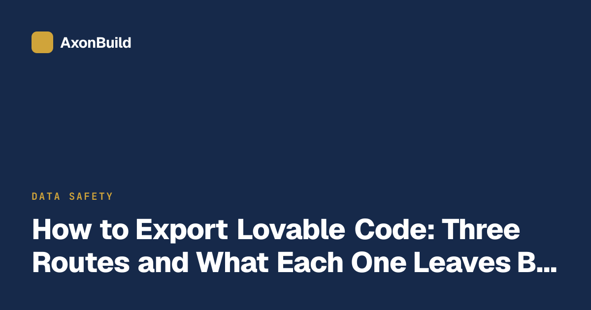 Lovable Export Code: 3 Routes and What They Miss (2026)